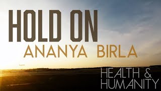 Hold On - Ananya Birla
