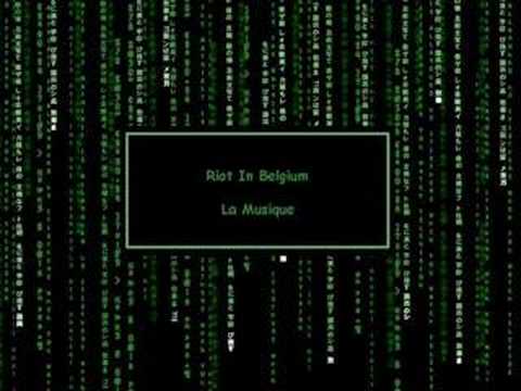Riot In Belgium - La Musique