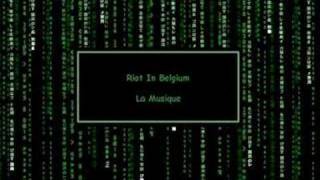 Riot In Belgium - La Musique