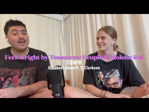 Feel Alright by Tomorrow People ft. Kolohe Kai COVER (ft. Tj Clarkson)