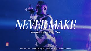 Never Make by Forward City