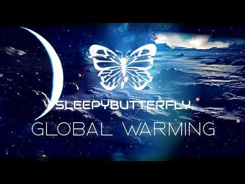 Sleepybutterfly - Global Warming [Full Album]