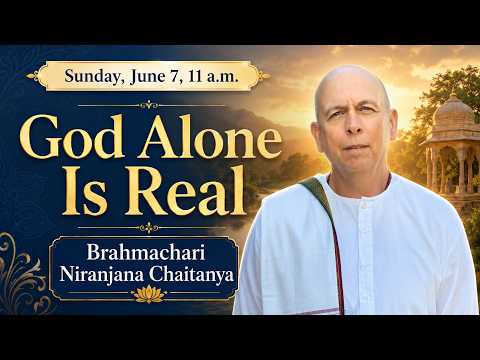 God Alone Is Real - Sunday Lecture