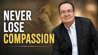 Never Lose Compassion