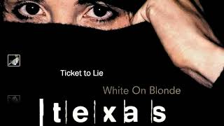 Ticket to Lie by Texas