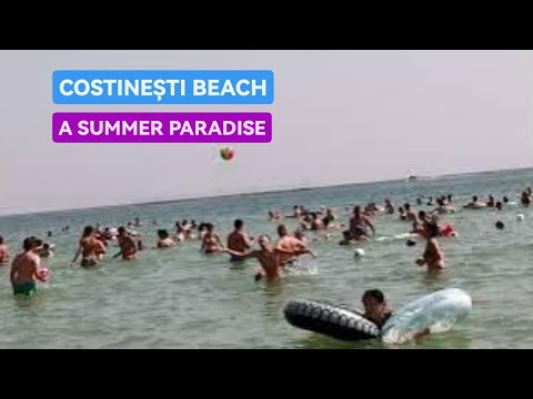 [4K] Plaja COSTINEȘTI BEACH - A SUMMER PARADISE ,CONSTANȚA , ROMANIA