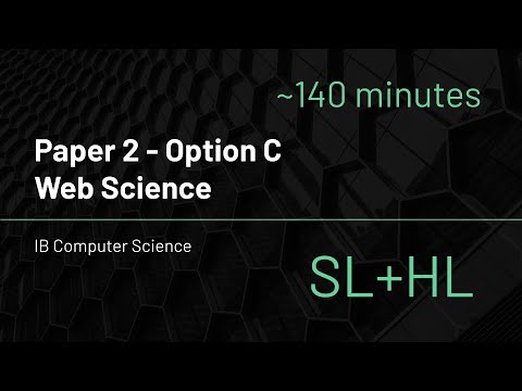 IB Computer Science - Option C (Web Science) -  SL + HL
