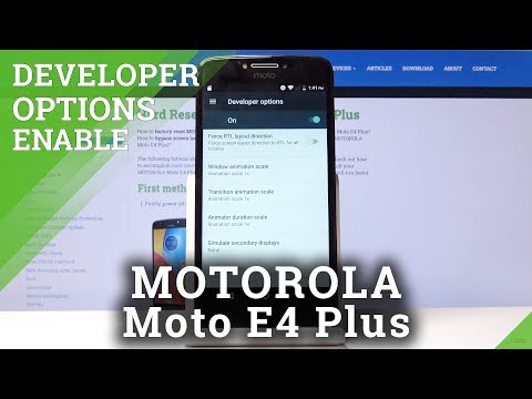How to Activate Developer Options in MOTOROLA Moto E4 Plus – OEM Unlock & USB Debugging