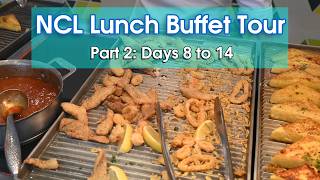 NCL Buffet Lunch Tour Part 2 2025 (Week 2 of 14 Day Cruise)