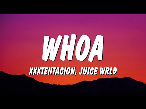 XXXTENTACION & Juice WRLD - whoa (mind in awe) (Remix) (Lyrics)