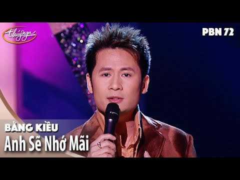 PBN 72 | Bằng Kiều - Anh Sẽ Nhớ Mãi