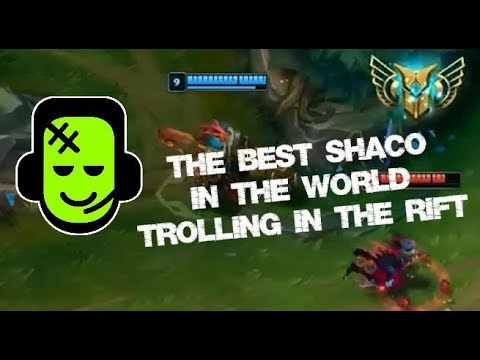 The best Shaco in the world trolling in the rift