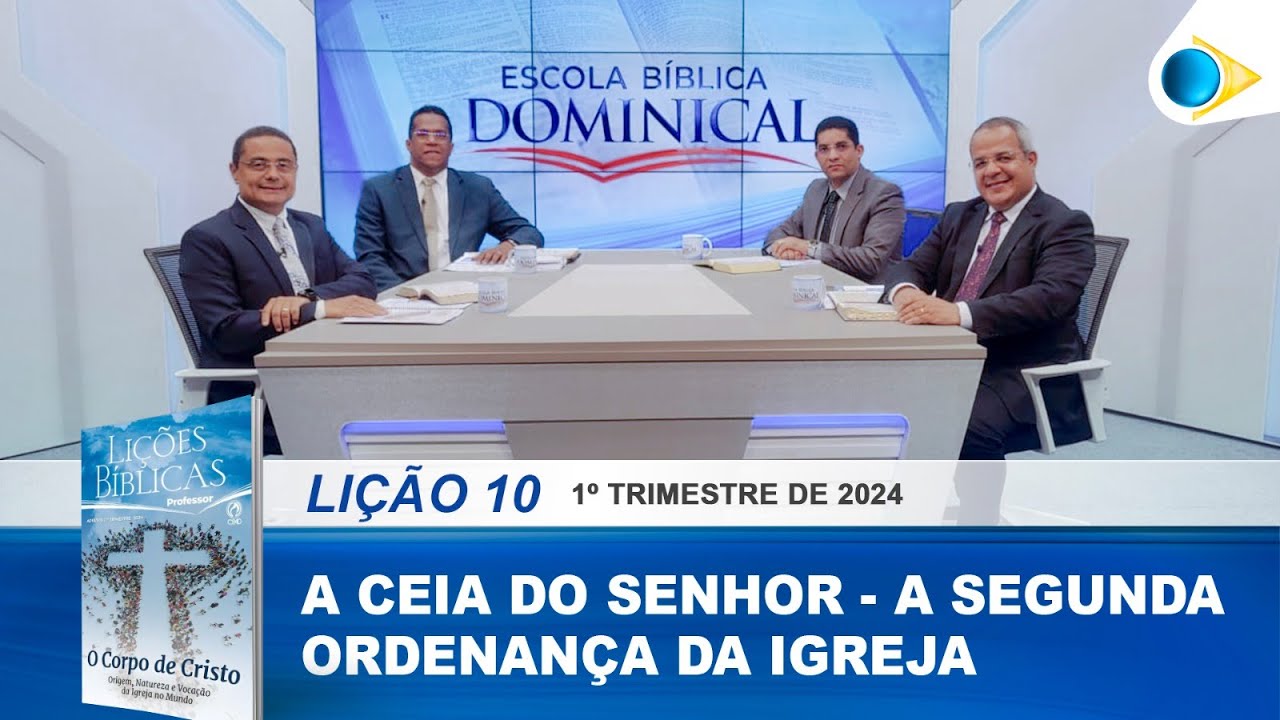 EBD | 10ª Lição: “A Ceia do Senhor - A Segunda Ordenança da Igreja”