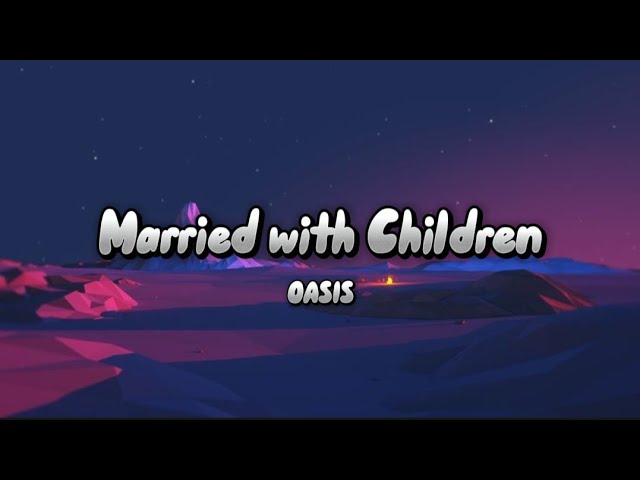 Oasis - Married With Children Guitar pro tab