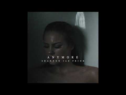 Shannon Jae Prior - Anymore (Audio)