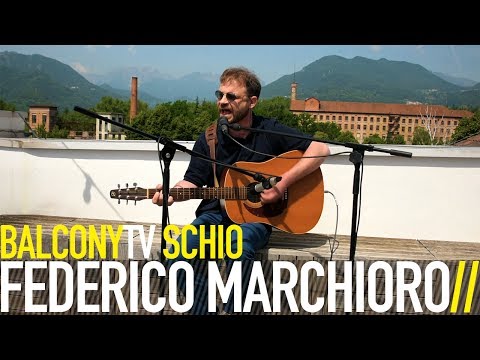 FEDERICO MARCHIORO - 40 GRADI ALL'OMBRA (BalconyTV)