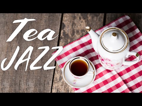 Fancy Tea Jazz - Relaxing Instrumental JAZZ For Work,Study,Reading