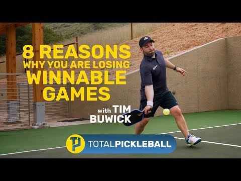 8 Reasons why you are losing winnable games in pickleball with Coach Tim Buwick