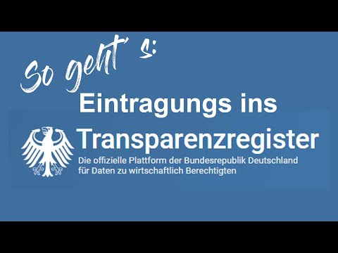 Schritt für Schritt - Eintragung ins Transparenzregister - So geht´s!