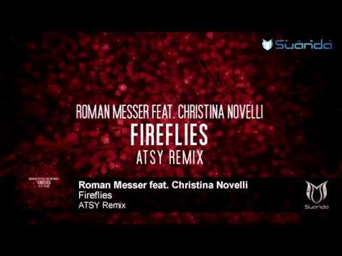 Roman Messer feat. Christina Novelli - Fireflies (ATSY Remix)