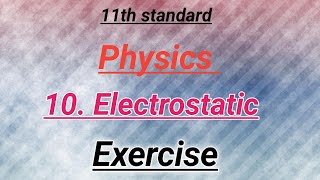 11th standard |New syllabus| Physics ch.10 Electrostatic exercise by study with vishal