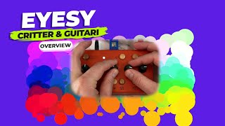 Video thumbnail for CRITTER & GUITARI EYESY | Overview by moogaudio