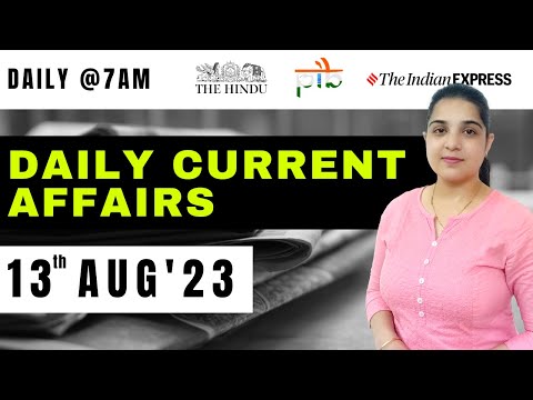 13 Aug Current Affairs 2023 | Daily Current Affairs | Current Affairs Today