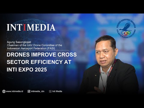 Thumbnail for Agung Sasongkojati - Drones Improve Cross Sector Efficiency at INTI Expo 2025