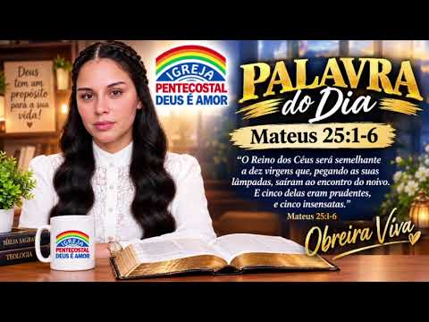 ALAVRA DO DIA MATEUS 25:1-6 com obreira vivian ferreira