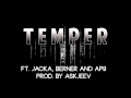 Jacka and Berner - Temper ft. AP9 (Prod. by AskJeev)