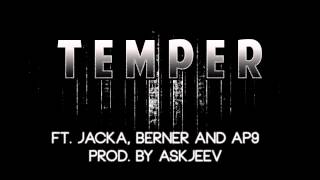 Jacka and Berner - Temper ft. AP9 (Prod. by AskJeev)