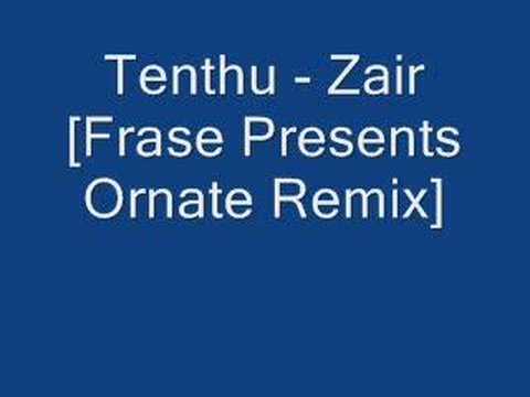 Tenthu - Zair [Frase Presents Ornate Remix]