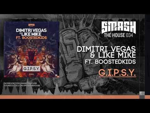 Dimitri Vegas & Like Mike ft Boostedkids - G.I.P.S.Y - OUT NOW