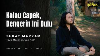 Download lagu Kalau Capek, Dengerin ini dulu - Surat Maryam menenangkan hati | Hanan Attaki - Chill Bareng Quran mp3 Download lagu Kalau Capek, Dengerin ini dulu - Surat Maryam menenangkan hati | Hanan Attaki - Chill Bareng Quran mp3