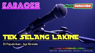 Download lagu TEK SELANG LAKINE Ayi Nirmala KARAOKE... mp3