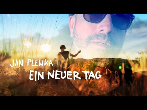 Jan Plewka - Ein neuer Tag (Official Music Video)