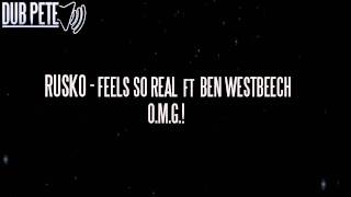 Rusko - Feels So Real ft Ben Westbeech