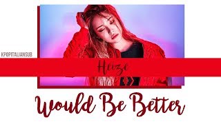 [SUB ENG / ITA] HEIZE - Would Be Better [Prison Playbook OST]