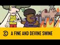 A Fine And Devine Swine Legends Of Chamberlain Comedy Central Africa