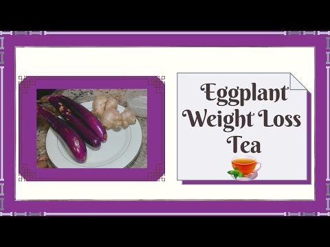 How to make a Eggplant Weight Loss Tea 🍵|Ki jan fè yon té berejenn pèdi pwa