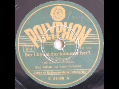 Ser I hvem der kommer her, Polka Potpourri - Kaj Julian 1943