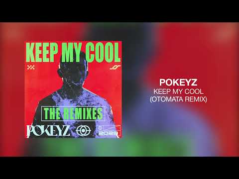 Pokeyz - Keep My Cool (OTOMATA Remix)