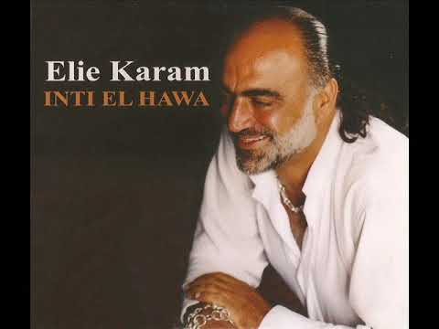 Inti El Hawa (Arabic-English-Frensh Version) (Elie Karam)