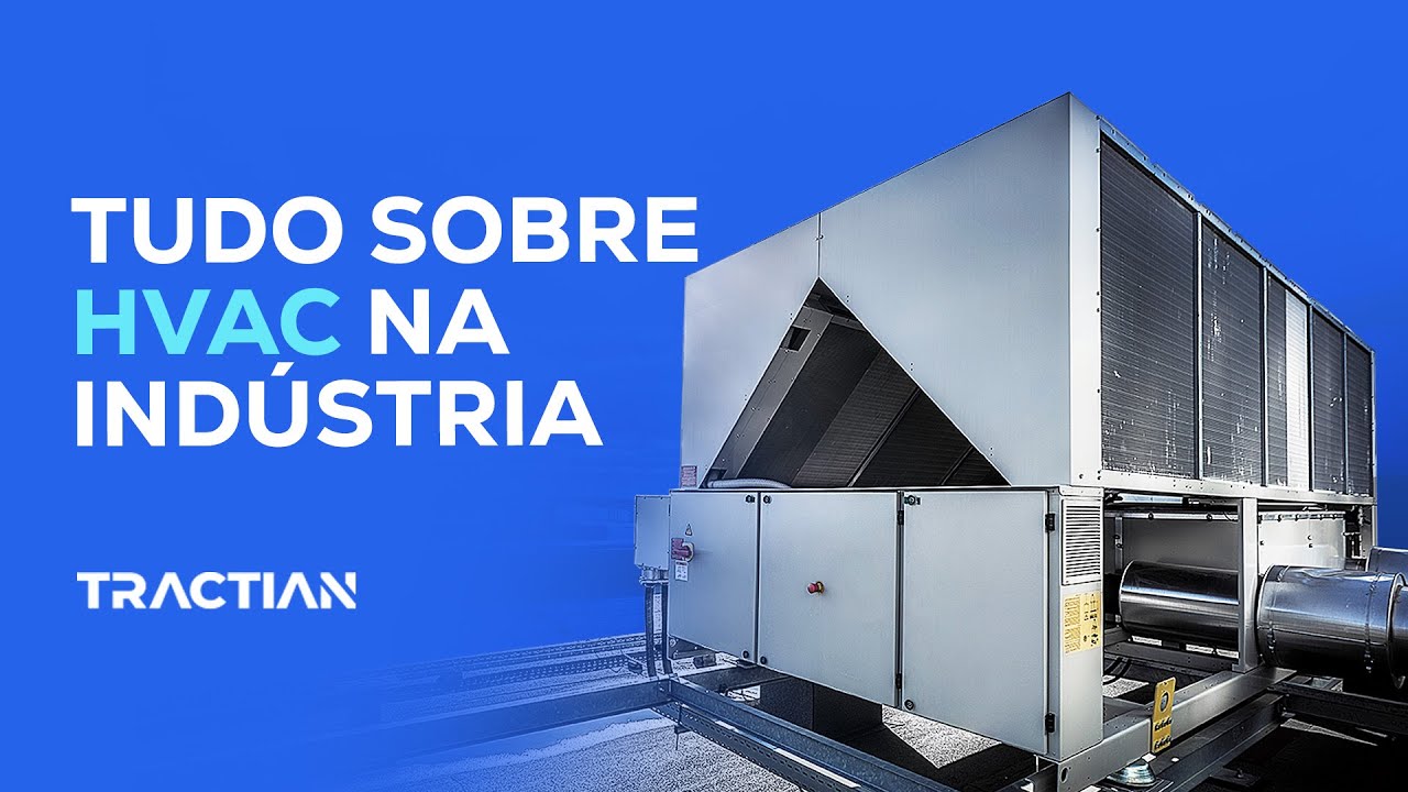 A REAL IMPORTÂNCIA dos sistemas HVAC para as indústrias