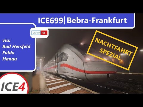 Bebra-Frankfurt/Main *ICE699* (ICE4 II BR412) Führerstandsmitfahrt [Nachtfahrt]