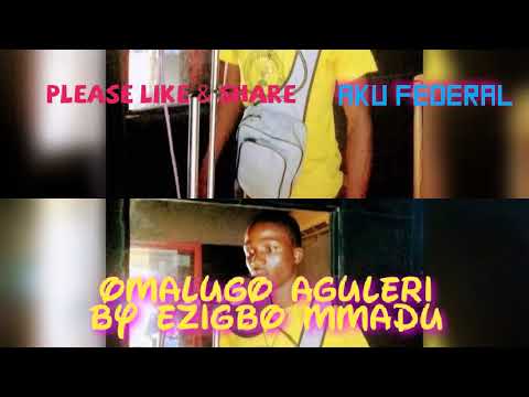 omalugo Aguleri by Ezigbo mmadu