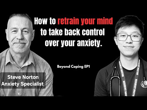How to retrain your mind to cure your anxiety - Steve Norton