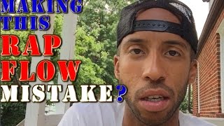 Do You Make THIS Rap FLOW Mistake? (Tips + Examples) (How To Rap For Beginners)