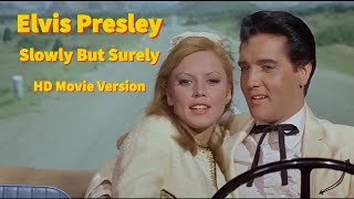 Elvis Presley - Slowly But Surely - Movie Version - Re-edited with RCA/Sony audio