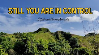 Still you are in control By Lifebreakthrough